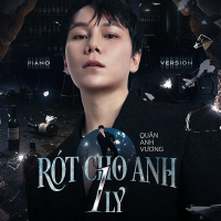 Rót Cho Anh 1 Ly (Piano Ver)