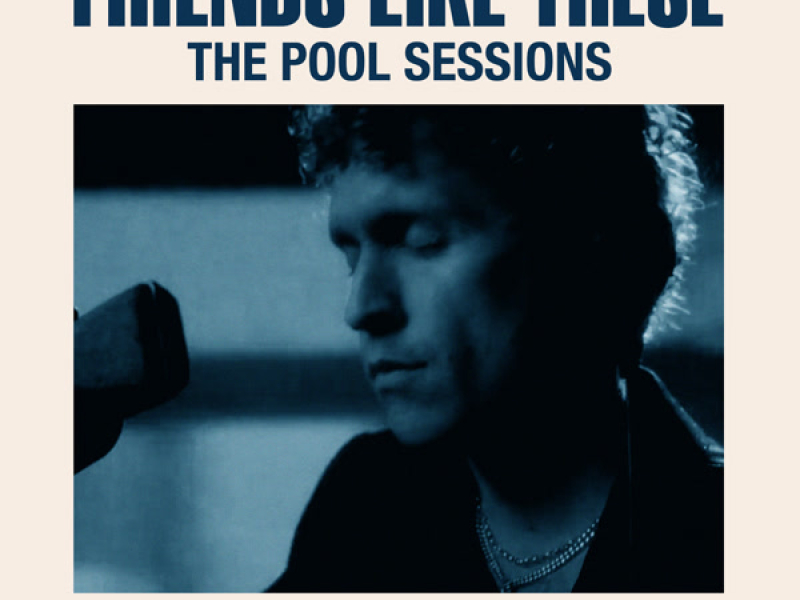 Friends Like These (The Pool Sessions) (Single)