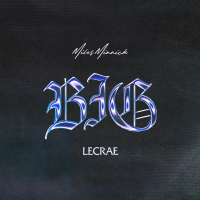 BIG! (feat. Lecrae) (Single)