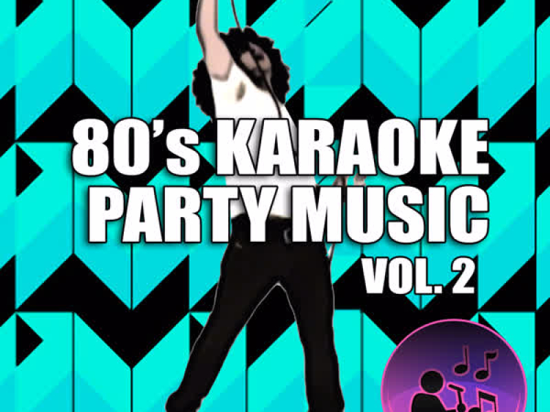 80's Karaoke Party Music Vol. 2