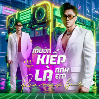 Muôn Kiếp Là Anh Em (Beat) [Remix] (Single)