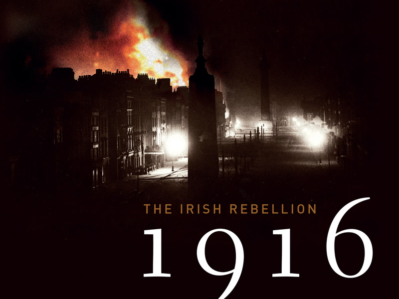 1916 The Irish Rebellion