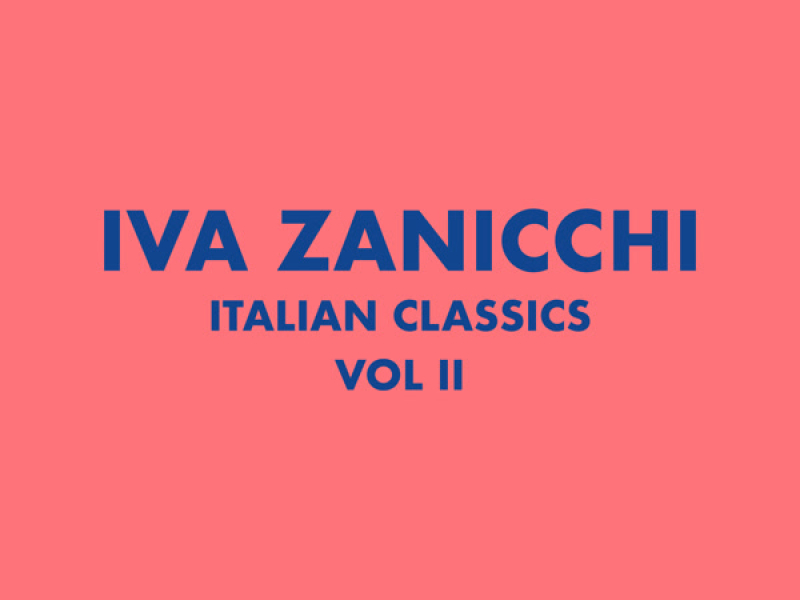 Italian Classics: Iva Zanicchi Collection, Vol. 2