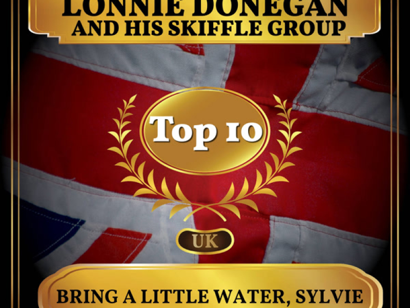 Bring a Little Water, Sylvie (UK Chart Top 40 - No. 7) (Single)