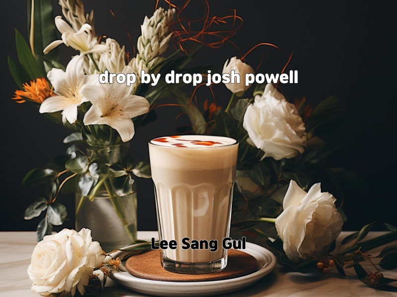 drop by drop josh powell