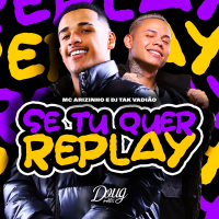 Se Tu Quer Replay (Single)