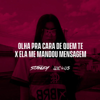 Olha Pra Cara De Quem Te X Ela Me Mandou Mensagem (Single)