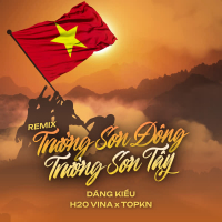 Trường Sơn Đông Trường Sơn Tây (Remix) (Single)