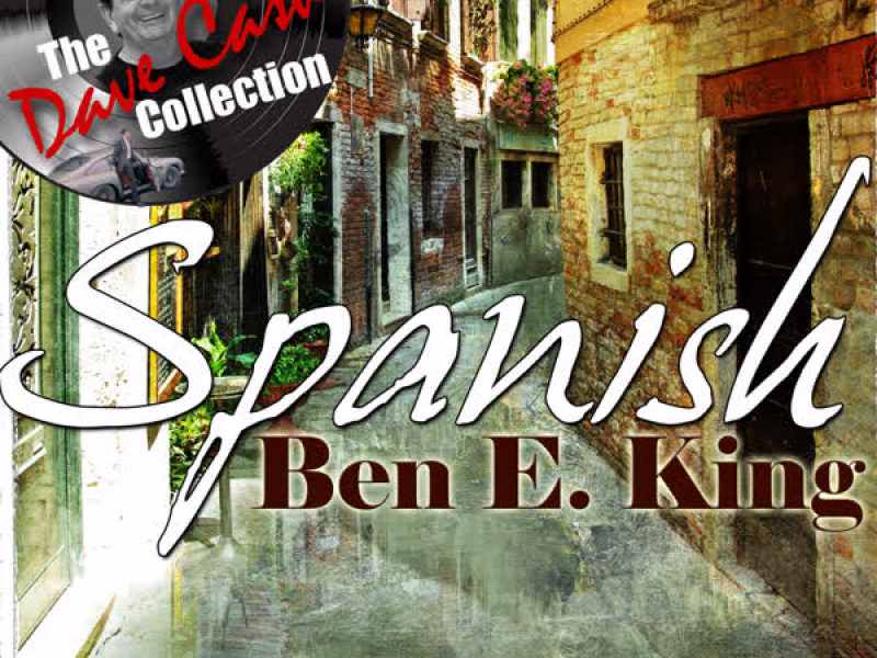 Spanish Ben E - [The Dave Cash Collection]