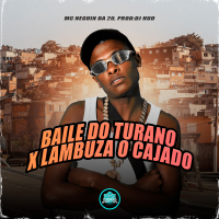 Baile Do Turano X Lambuza o Cajado (Single)