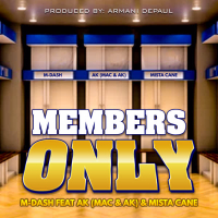 Members Only (feat. AK & Mista Cane) (Single)