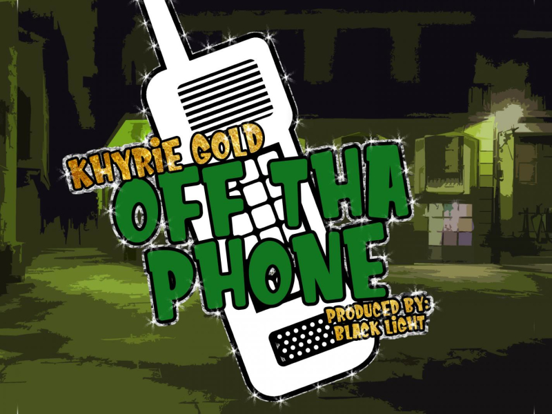 Off Tha Phone (Single)