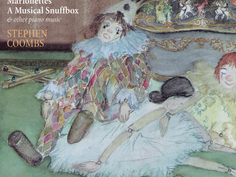 Liadov: Marionettes, A Musical Snuffbox & Other Piano Music