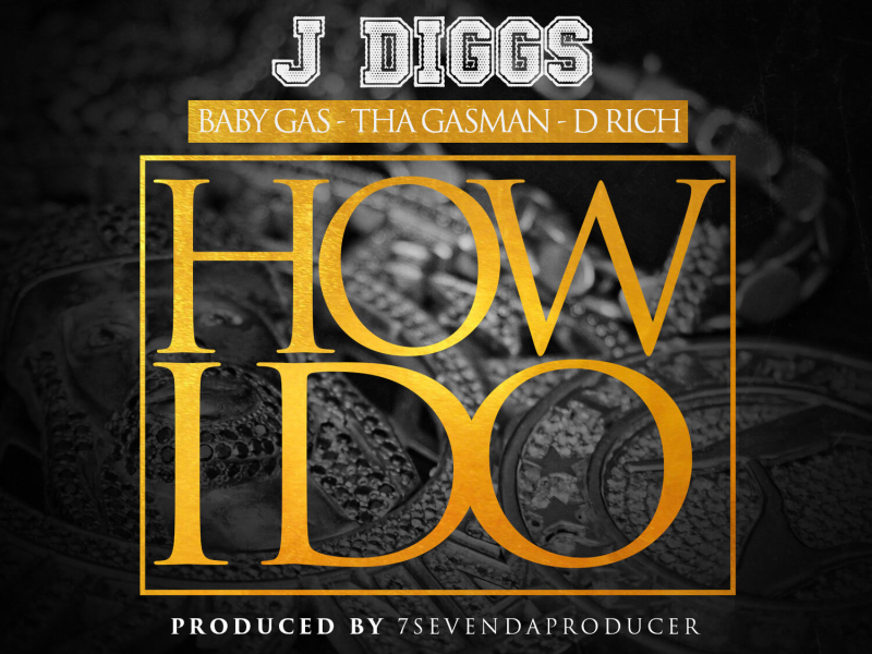 How I Do (feat. Baby Gas, Tha Gasman, D Rich) (Single)