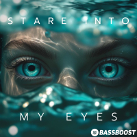Stare Into My Eyes (Single)