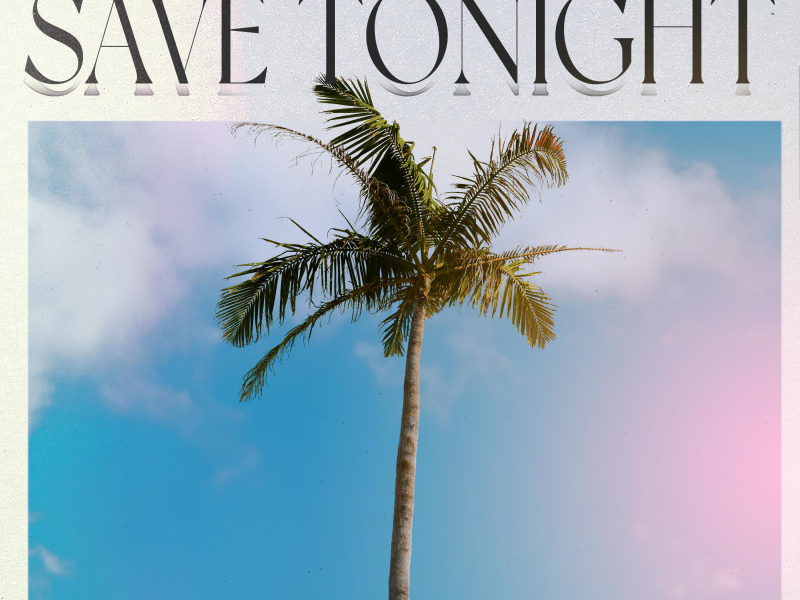 Save Tonight (Single)