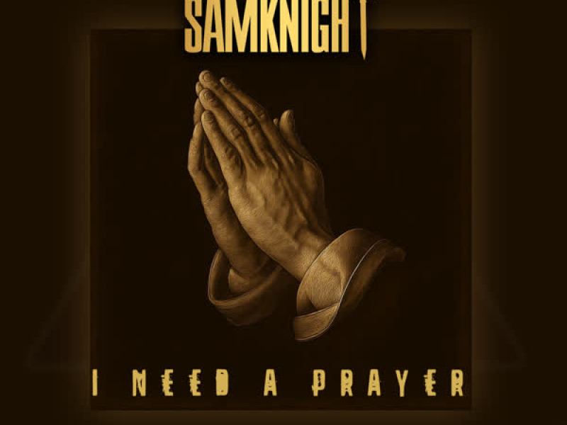 I Need A Prayer (Single)