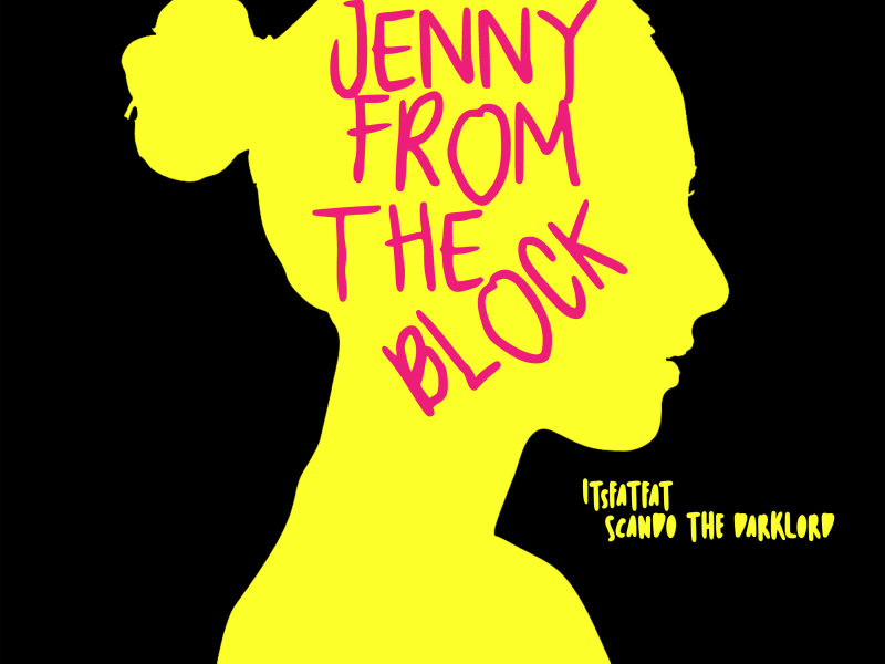 Jenny From the Block (feat. Scando The Darklo