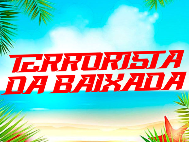Terrorista da Baixada (Single)