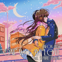 One Way My Love (Neon Mix) (Single)
