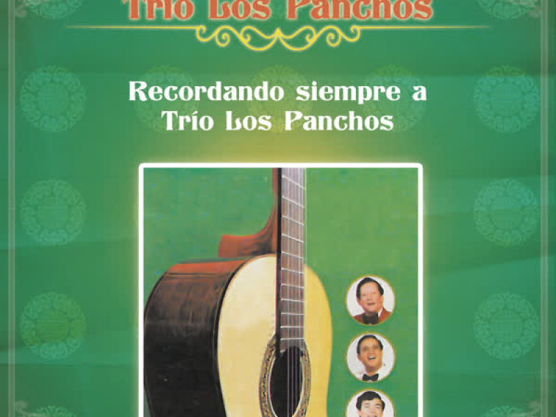 Recordando Siempre a Trío Los Panchos