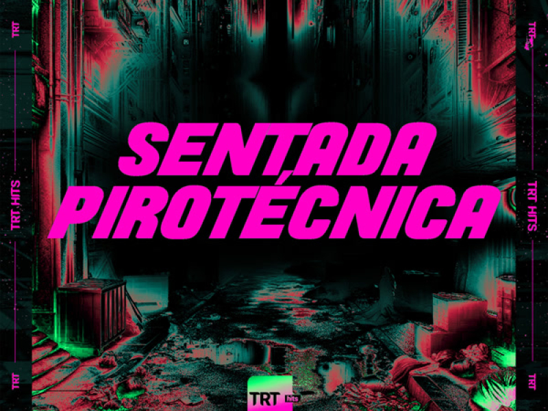 SENTADA PIROTÉCNICA (Single)