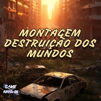 Montagem Destruição Dos Mundos (Single)