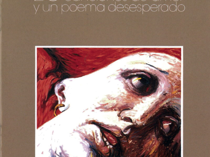 20 Canciones de Amor y un Poema Desesperado (Remasterizado)