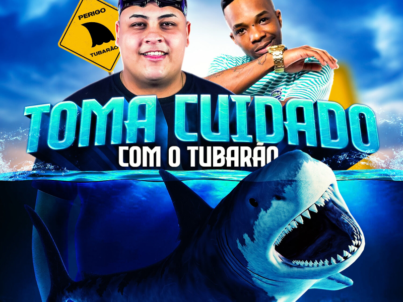 Toma Cuidado Com o Tubarão (Single)
