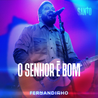 O Senhor É Bom (Ao Vivo) (Single)