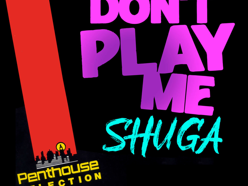 Don't Play Me (Single)