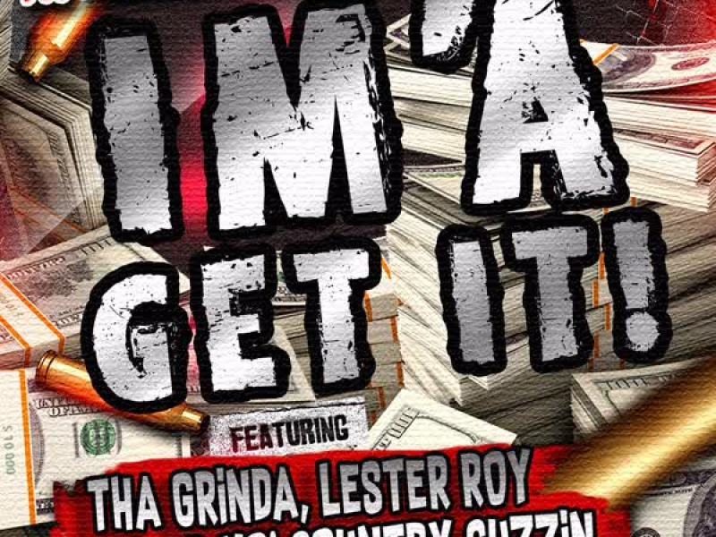 Im'a Get It (feat. Tha Grinda & Lester Roy) (Single)