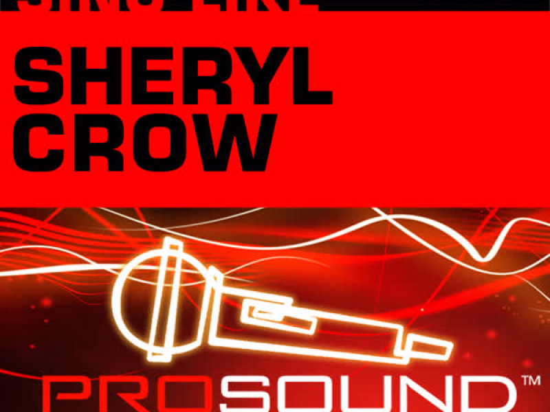 Sing Sheryl Crow (Karaoke Performance Tracks)