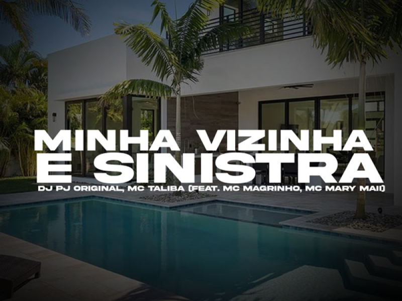 MINHA VIZINHA É SINISTRA (Single)
