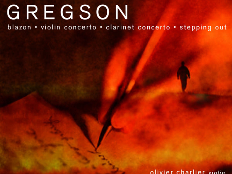 Gregson: Blazon, Violin Concerto, Clarinet Concerto & Stepping Out