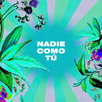 Nadie Como Tú (feat. Aaron Moses, Israel Houghton, Adrienne Houghton) (Single)