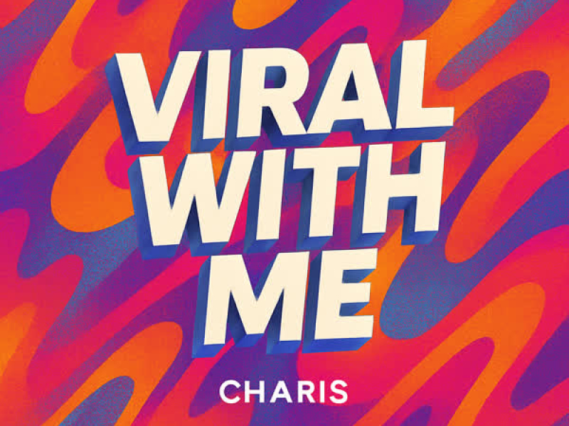 Viral With Me (Single)