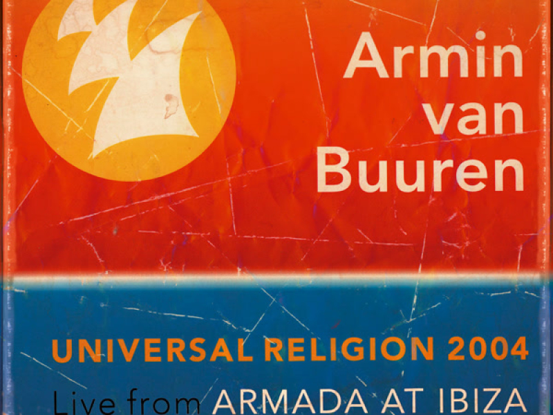 Universal Religion 2004 (Recorded live at Amnesia, Ibiza) [Mixed by Armin van Buuren]