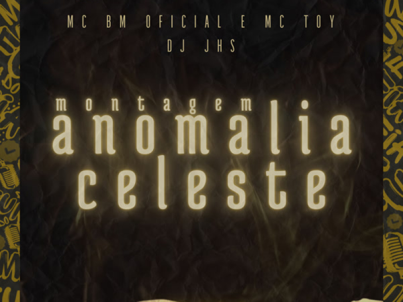 Montagem Anomalia Celeste (Single)