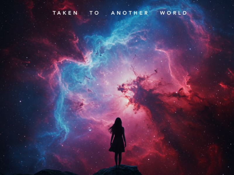 Taken To Another World (Single)