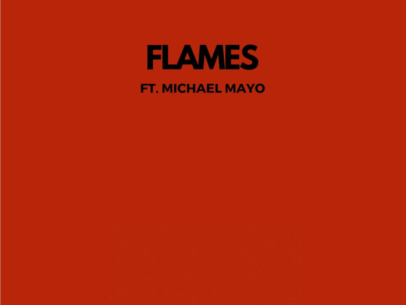 Flames (feat. Michael Mayo) (Single)