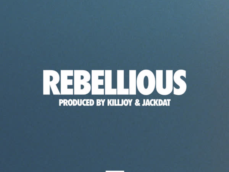 Rebellious (Single)