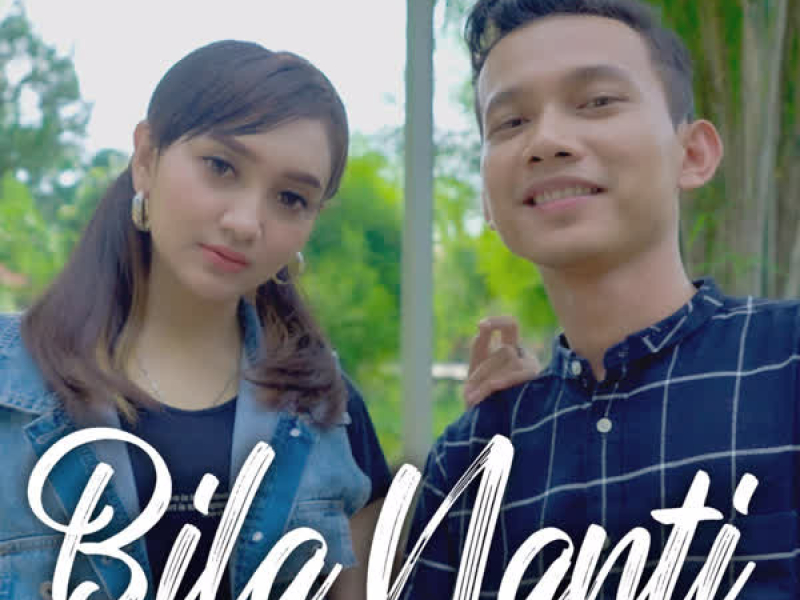 Bila Nanti (Single)
