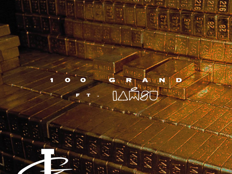 100 Grand (feat. Iamsu!)