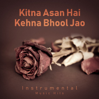 Kitna Asan Hai Kehna Bhool Jao (From 
