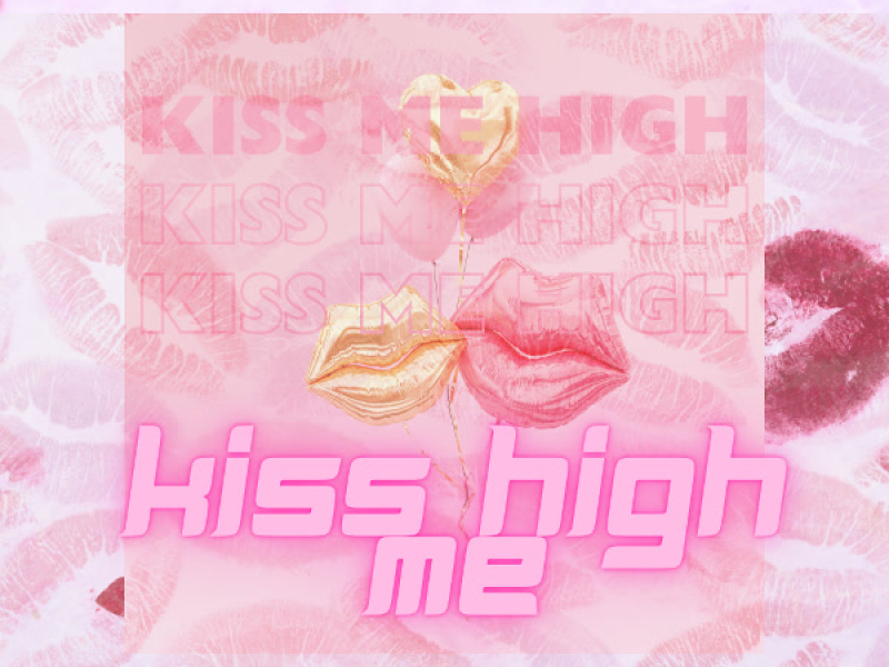 kiss me high (Single)