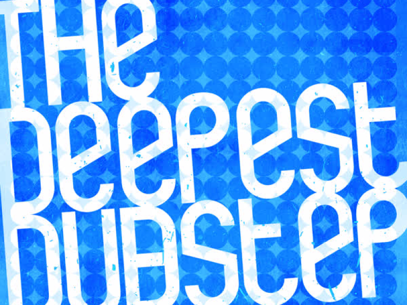 The Deepest Dubstep