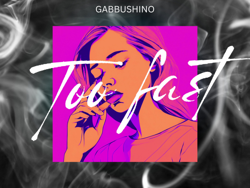 Too Fast (Single)