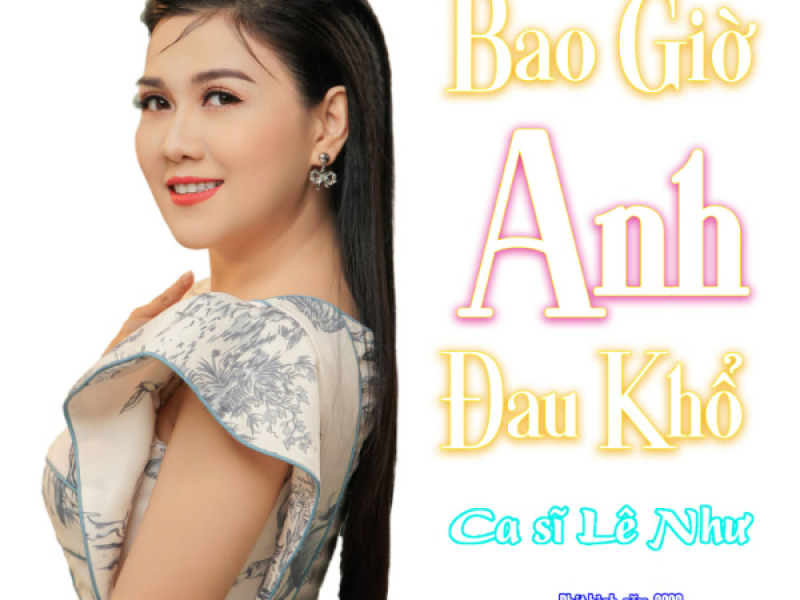 Bao Giờ Anh Đau Khổ