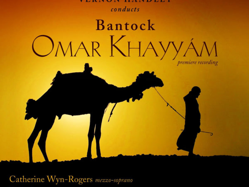 Bantock: Omar Khayyam